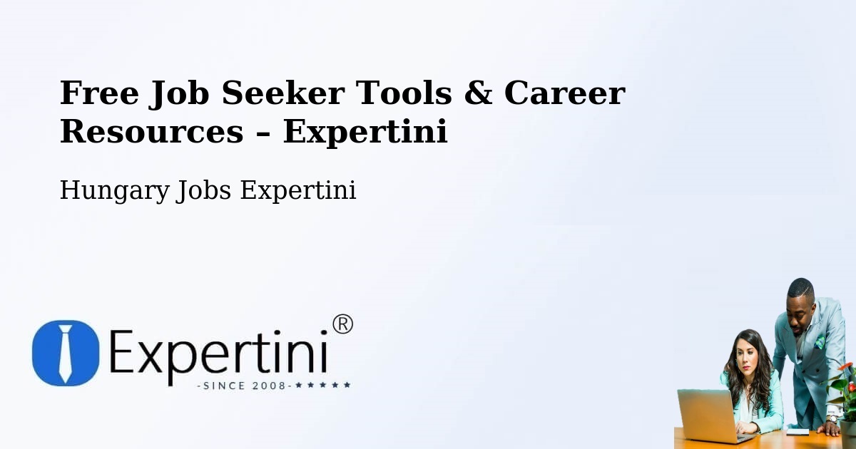 Free Job Seeker Tools & Career Resources – Ceglédbercel - Ceglédbercel, Hungary Jobs Expertini
